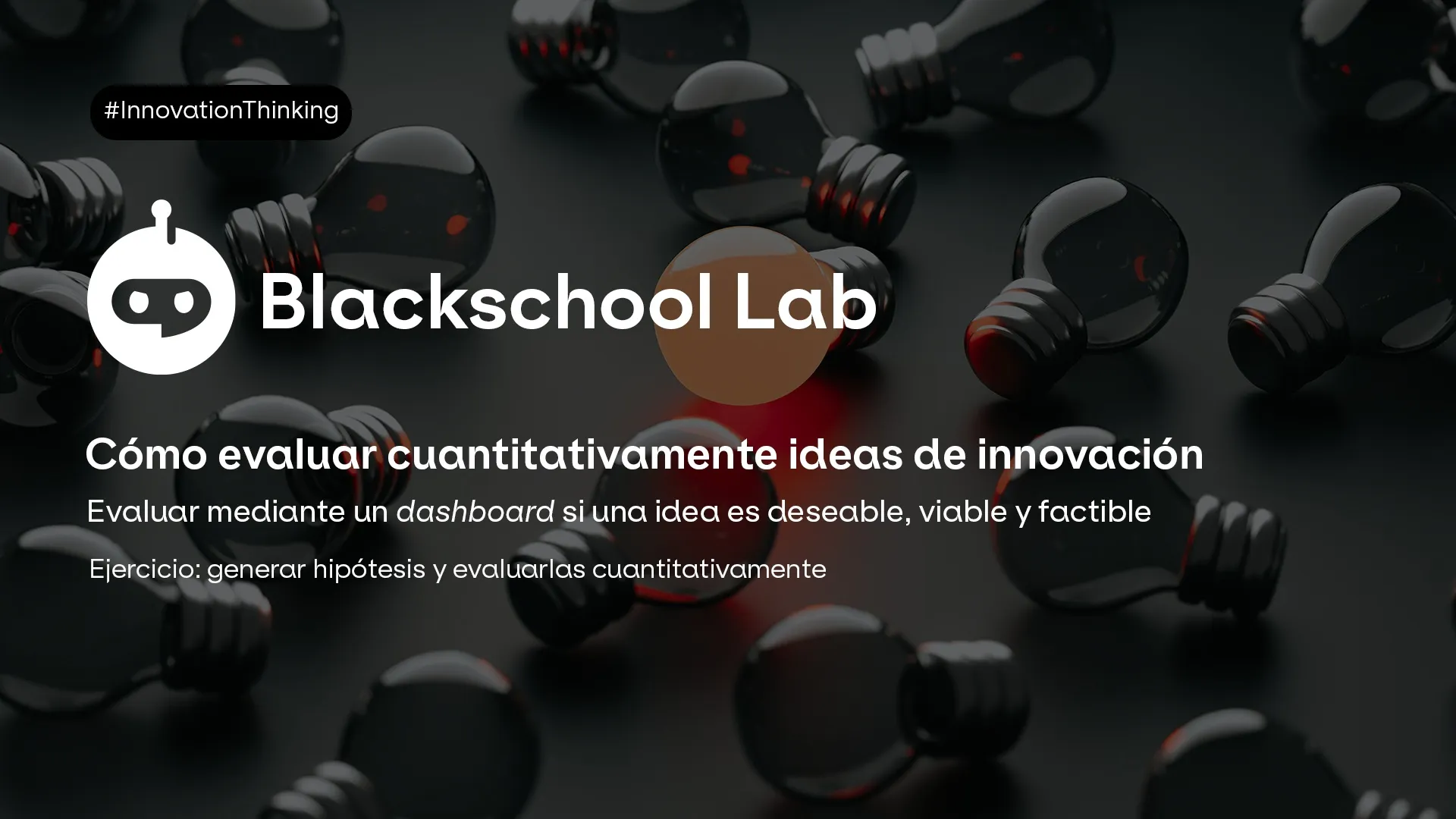 Blackschool Lab: Evaluar cuantitativamente ideas de innovación