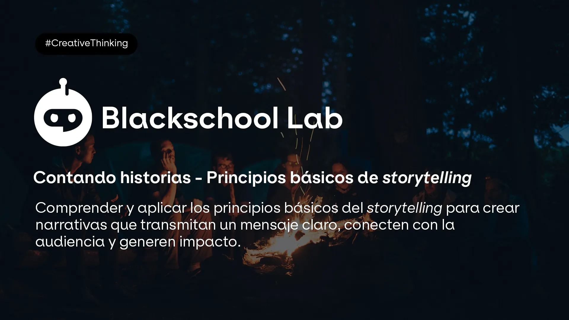Blackschool Lab: Contando historias - Principios básicos de storytelling