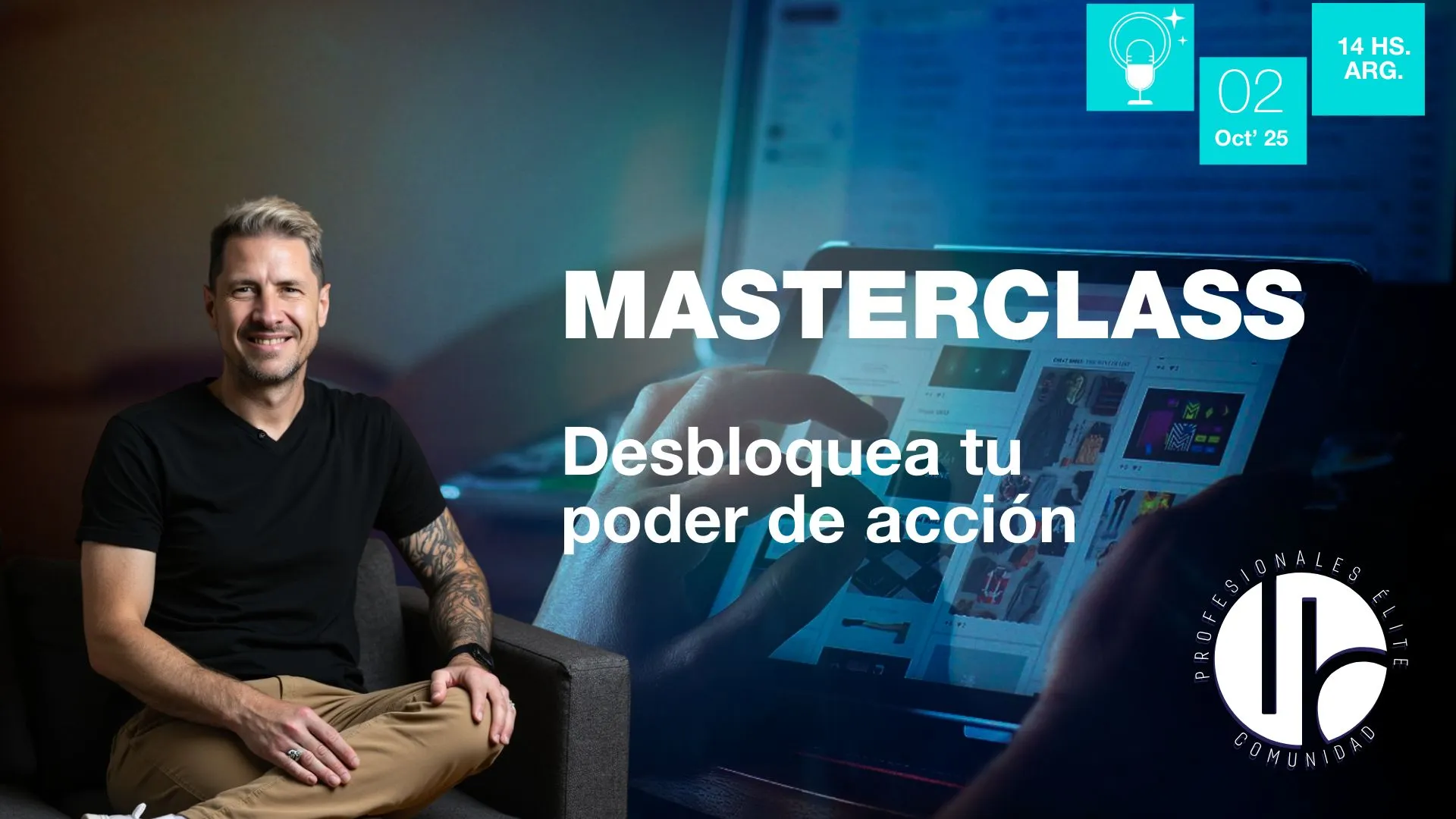 Masterclass en vivo | Desbloquea tu poder de acción