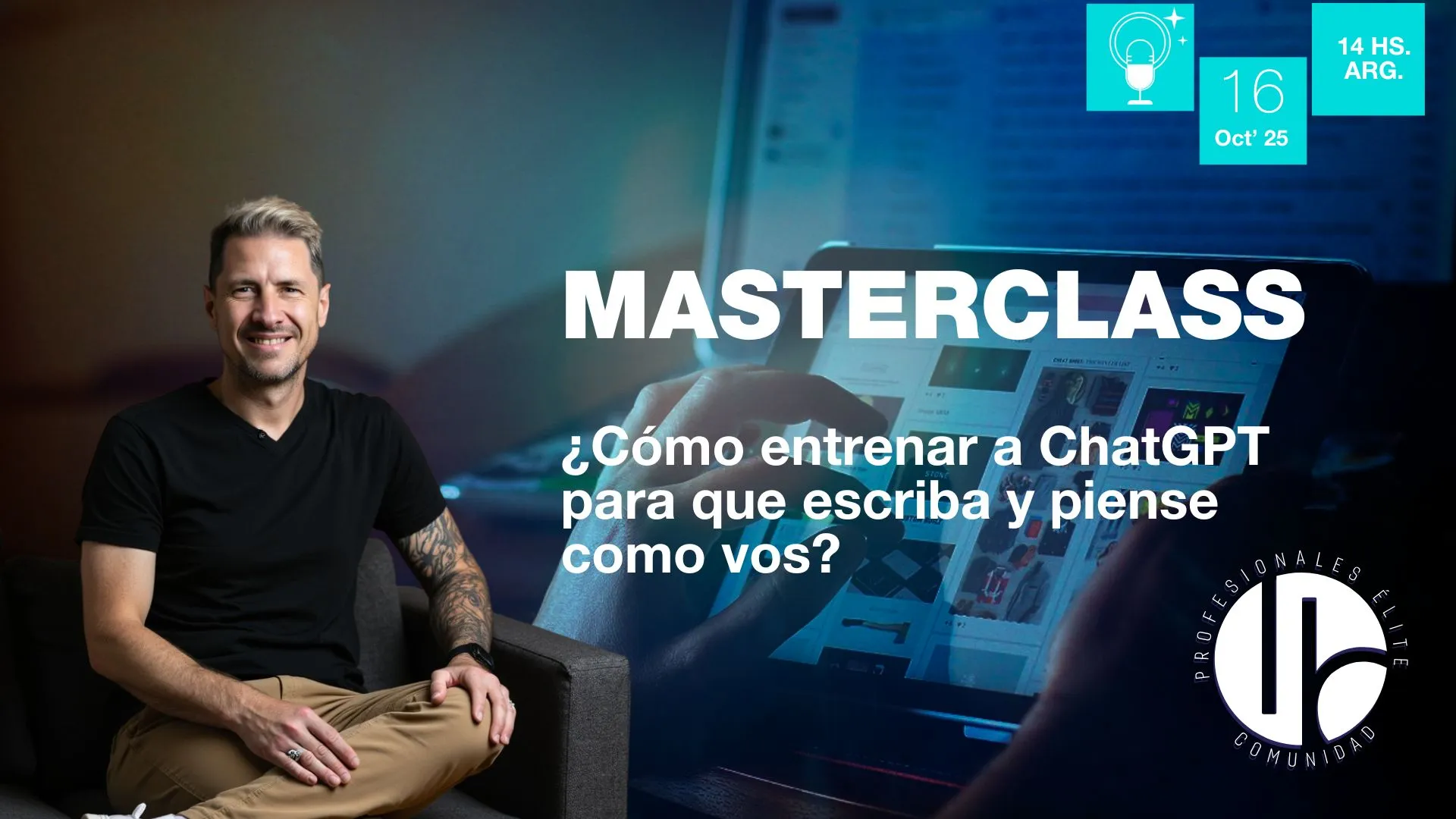 Masterclass en vivo | ¿Cómo entrenar a ChatGPT para que escriba y piense como vos?