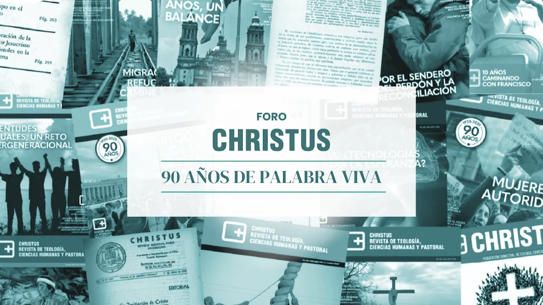 FORO CHRISTUS 2025/ 90 Años de Palabra Viva