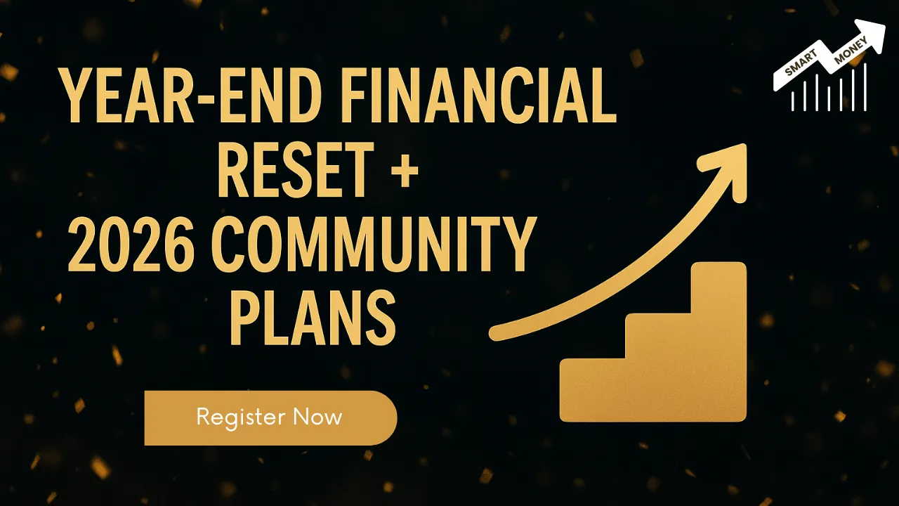 Year End Financial Reset + 2026 Community Plans
