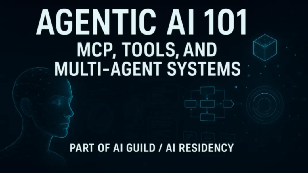 Agentic AI 101: MCP, Tools, and Multi-Agent Systems