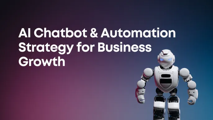 AI Chatbot & Automation Strategy for Business Growth