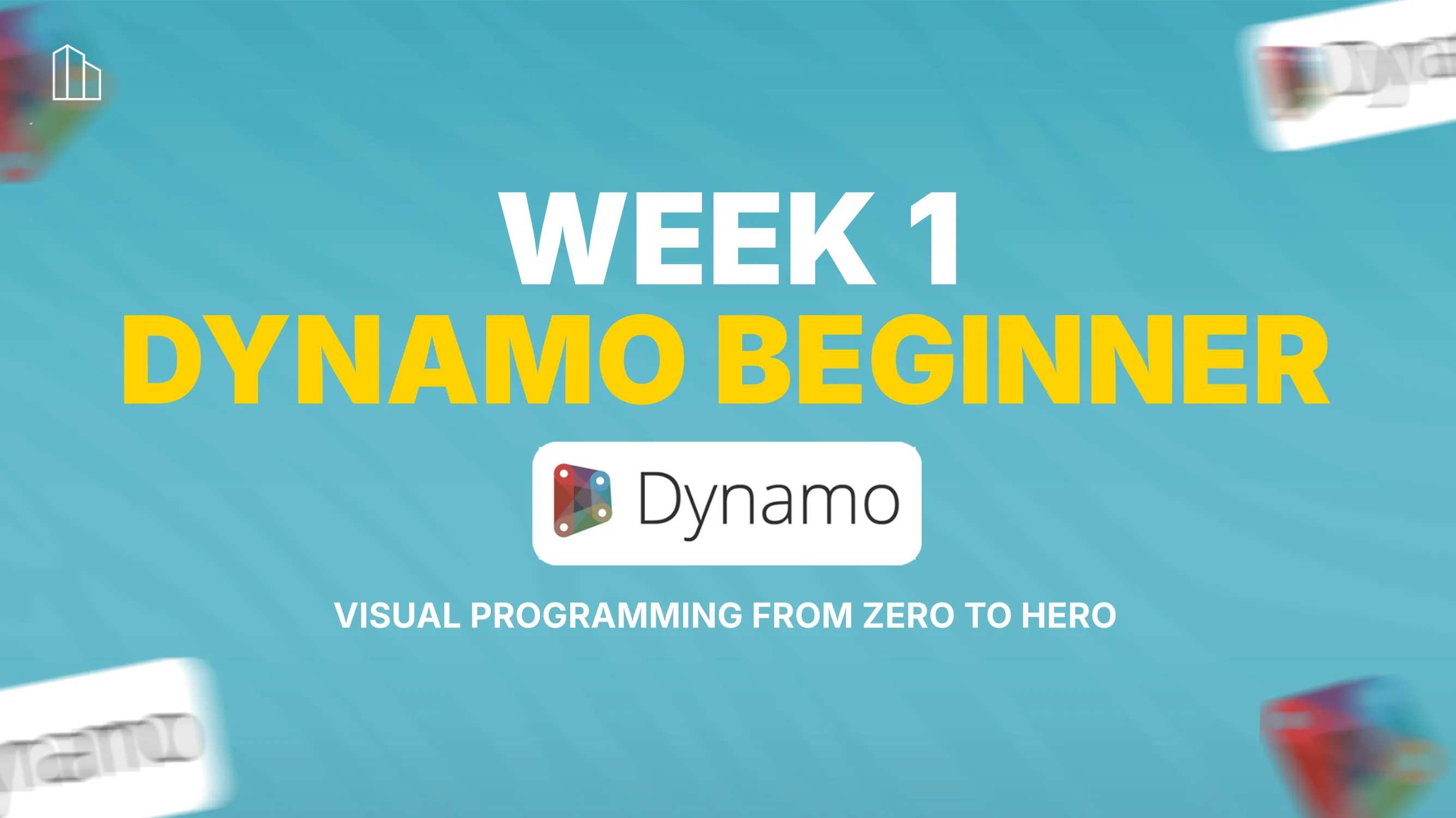 DYNAMO Beginner — Week 1: Foundation & First Scripts