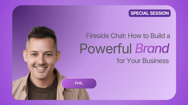 Fireside Chat: How To Build A Powerful Brand For Your Business