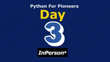 Python for Pioneers - Day 3