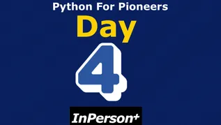 Python for Pioneers - Day 4