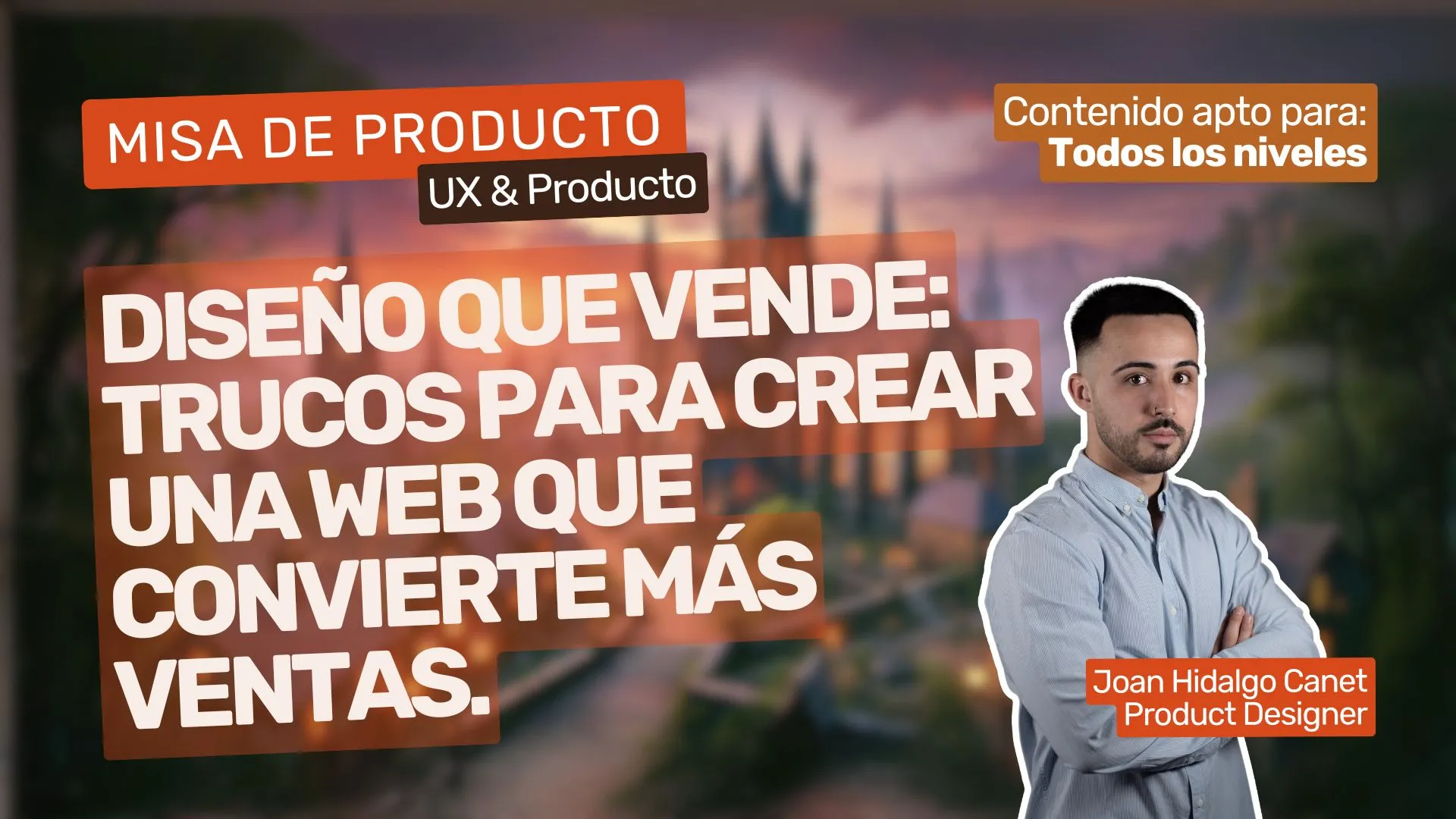 ⛪ Diseño que vende: Trucos para crear una web que convierte más ventas - Joan Hidalgo