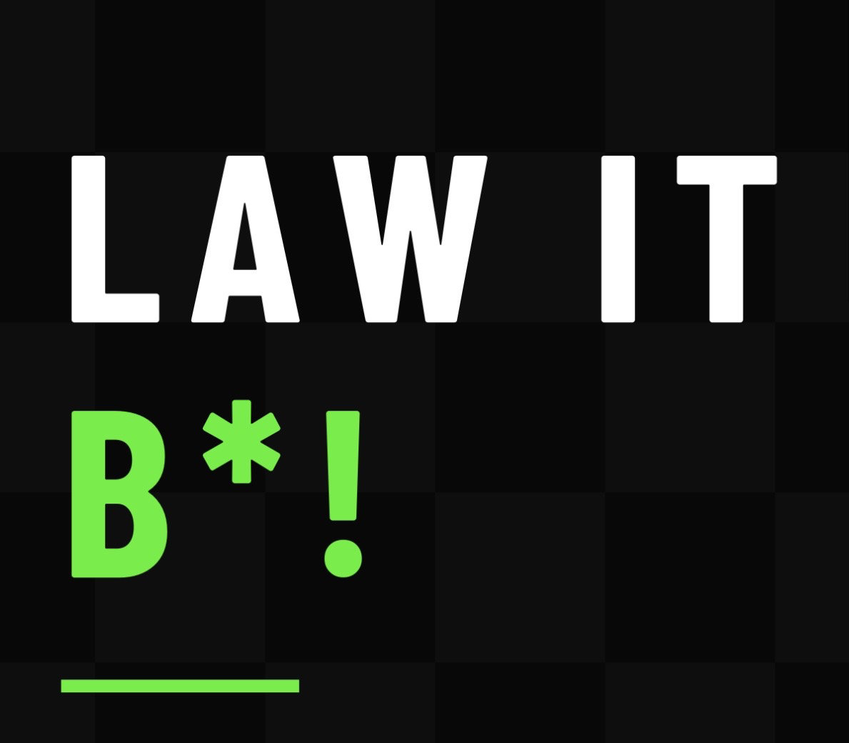 Law It B*! profile