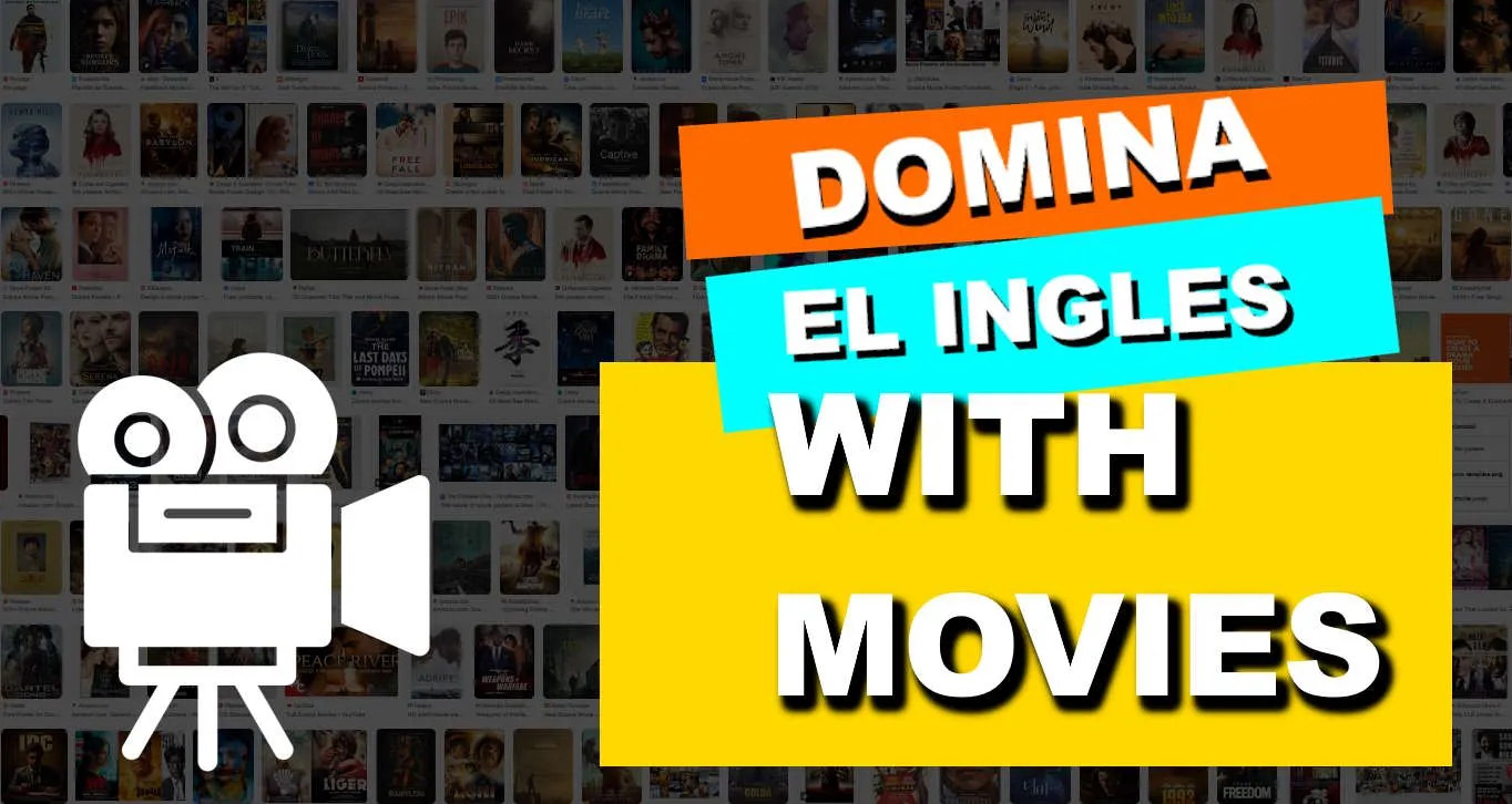 DOMINA EL INGLES CON PELICULAS