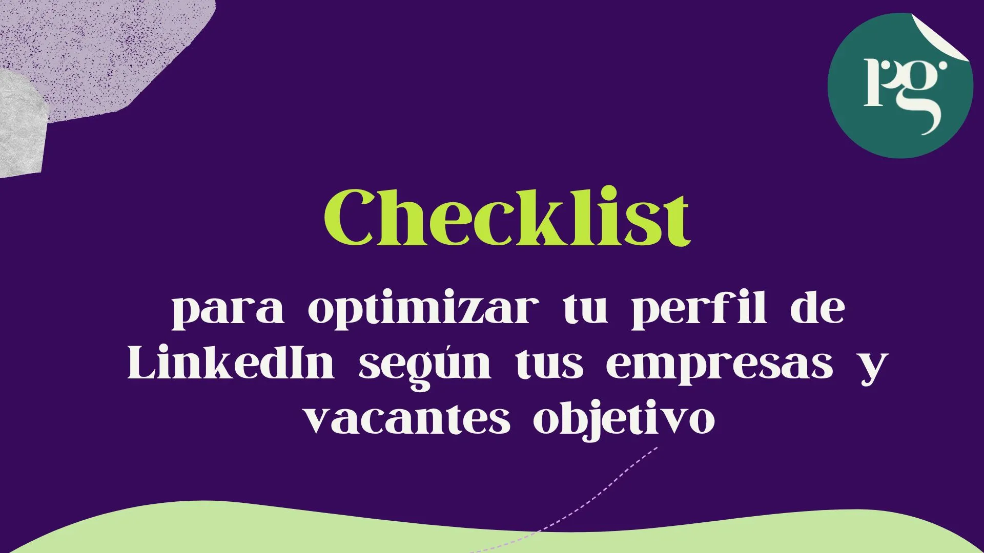 Checklist para optimizar tu perfil de LinkedIn según tus empresas y ...